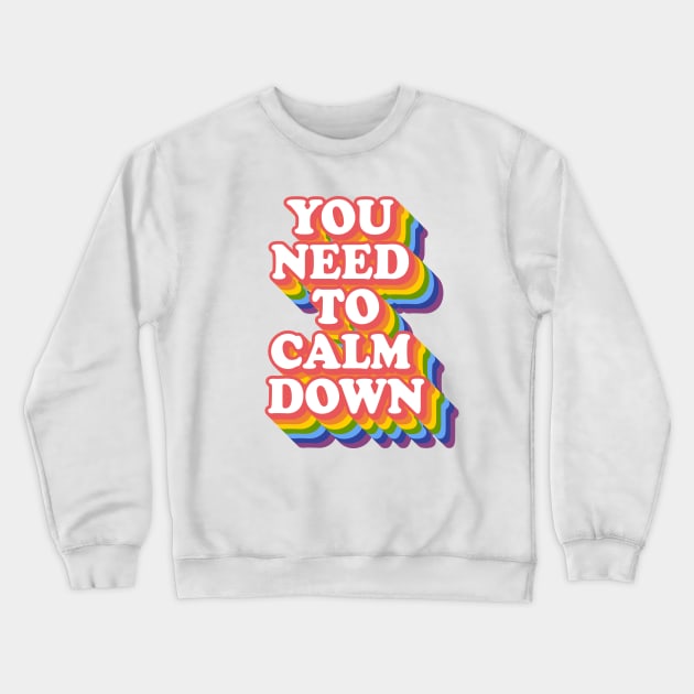 You Need To Calm Down Crewneck Sweatshirt by jasebro